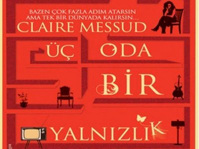 Üç Oda Bir Yalnızlık - Claire  Messud