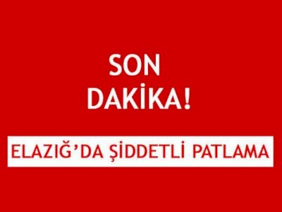 Elazığ İl Emniyet Müdürlüğünde Patlama